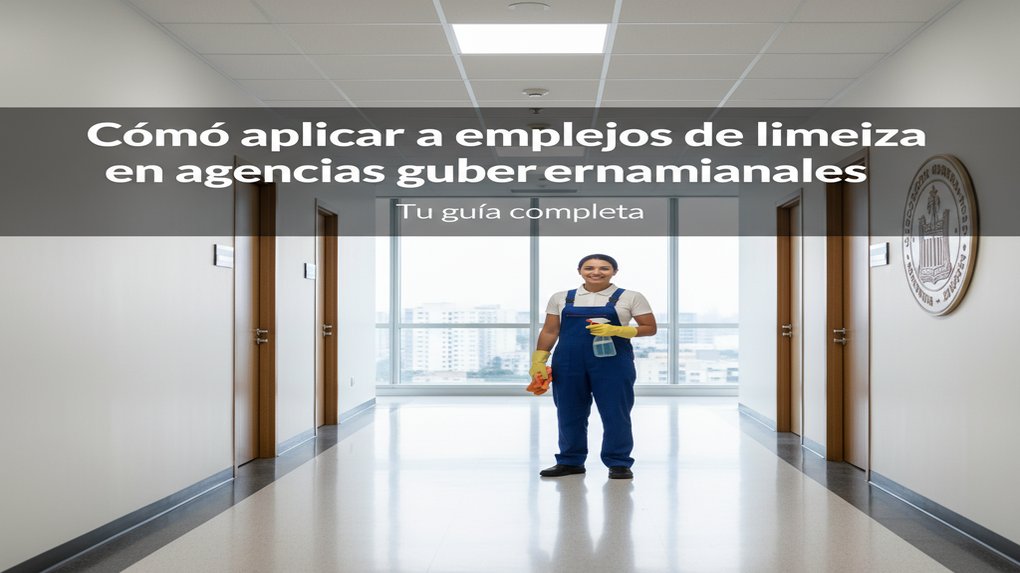 Cómo aplicar a empleos de limpieza en agencias gubernamentales