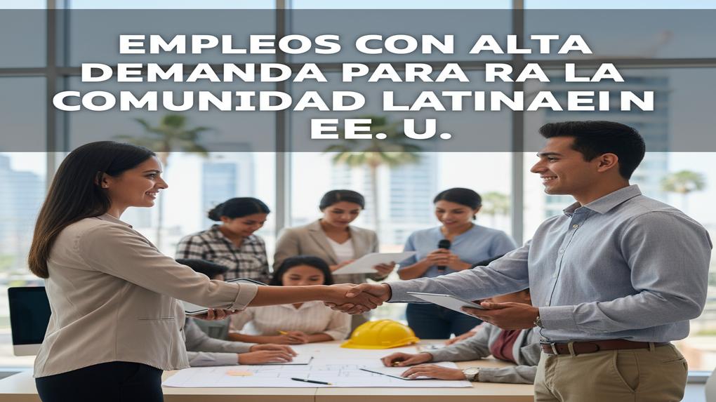 Empleos con alta demanda para la comunidad latina en EE. UU.